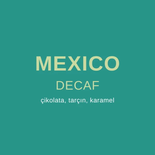 MEXICO DECAF